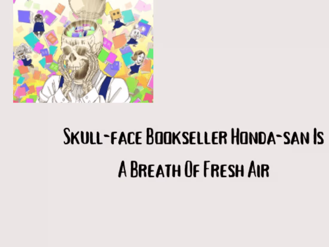 Cover image for Skull-face Bookseller Honda-san Is A Breath Of Fresh Air