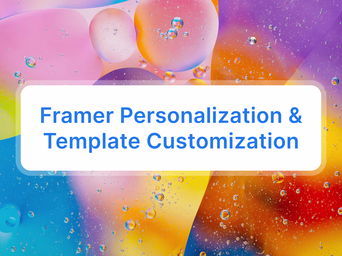 Cover image for Framer Personalization & Template Customization