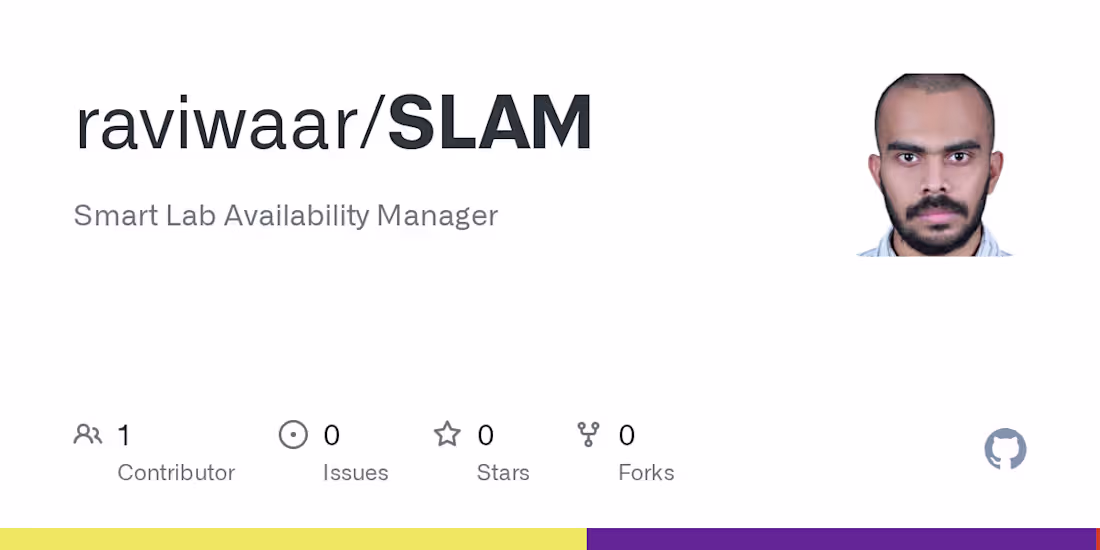 Cover image for GitHub - raviwaar/SLAM: Smart Lab Availability Manager