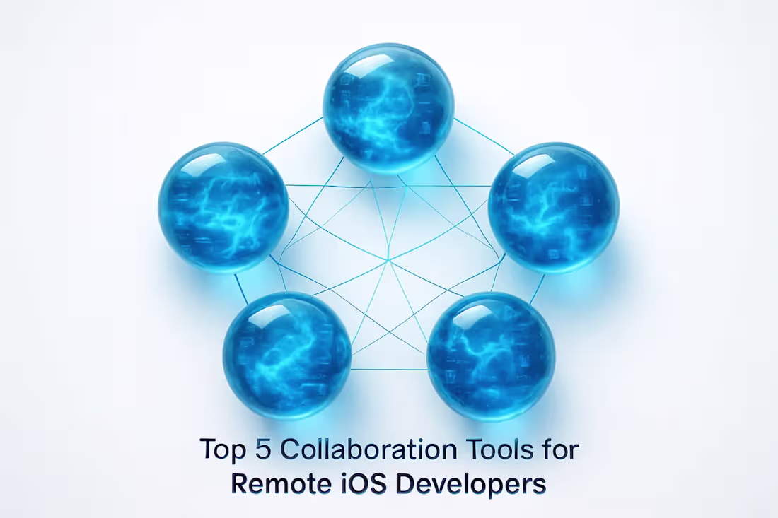 Cover image for Top 5 Collaboration Tools for Remote iOS Developers