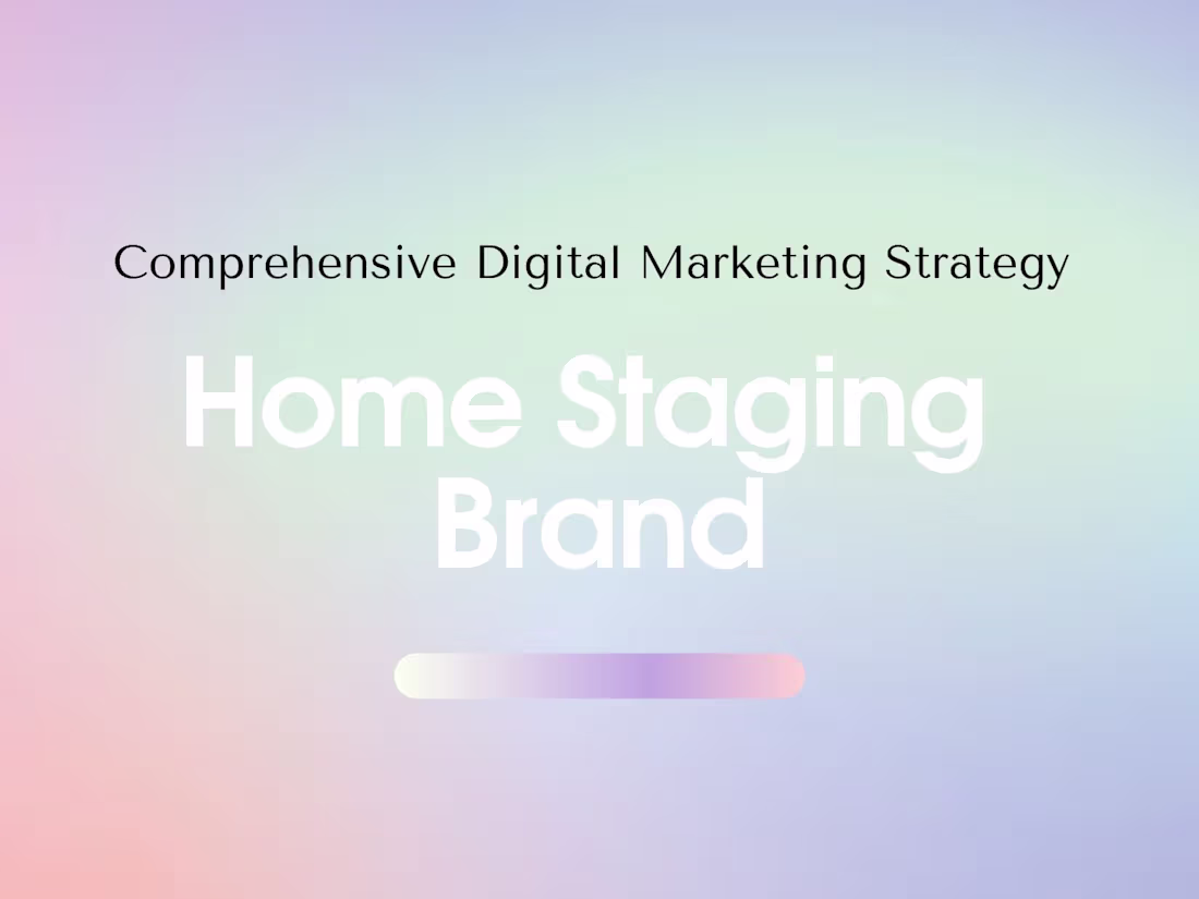 Cover image for Home Staging | Comprehensive Digital Marketing Strategy (2024)