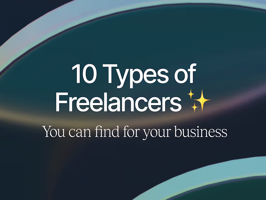 Cover image for 10 Types of Freelancers You Can Find for Your Business Needs