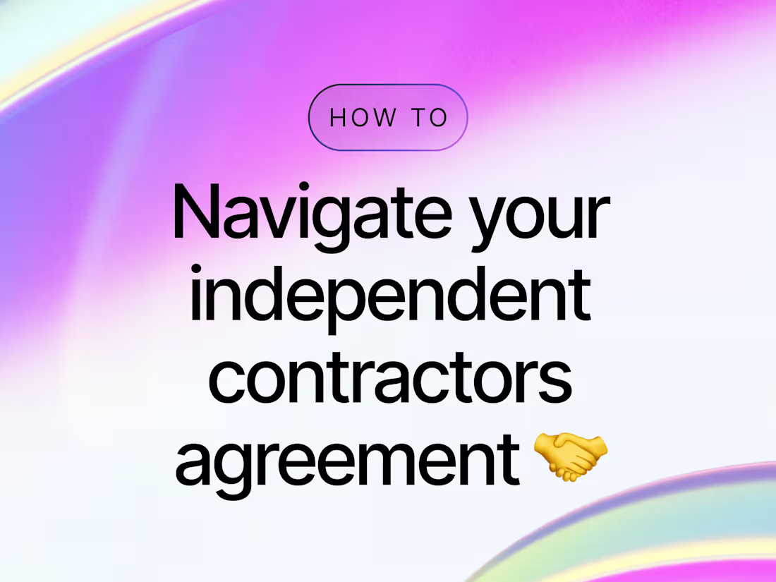 Cover image for How to Navigate Your Independent Contractors Agreement with Ease