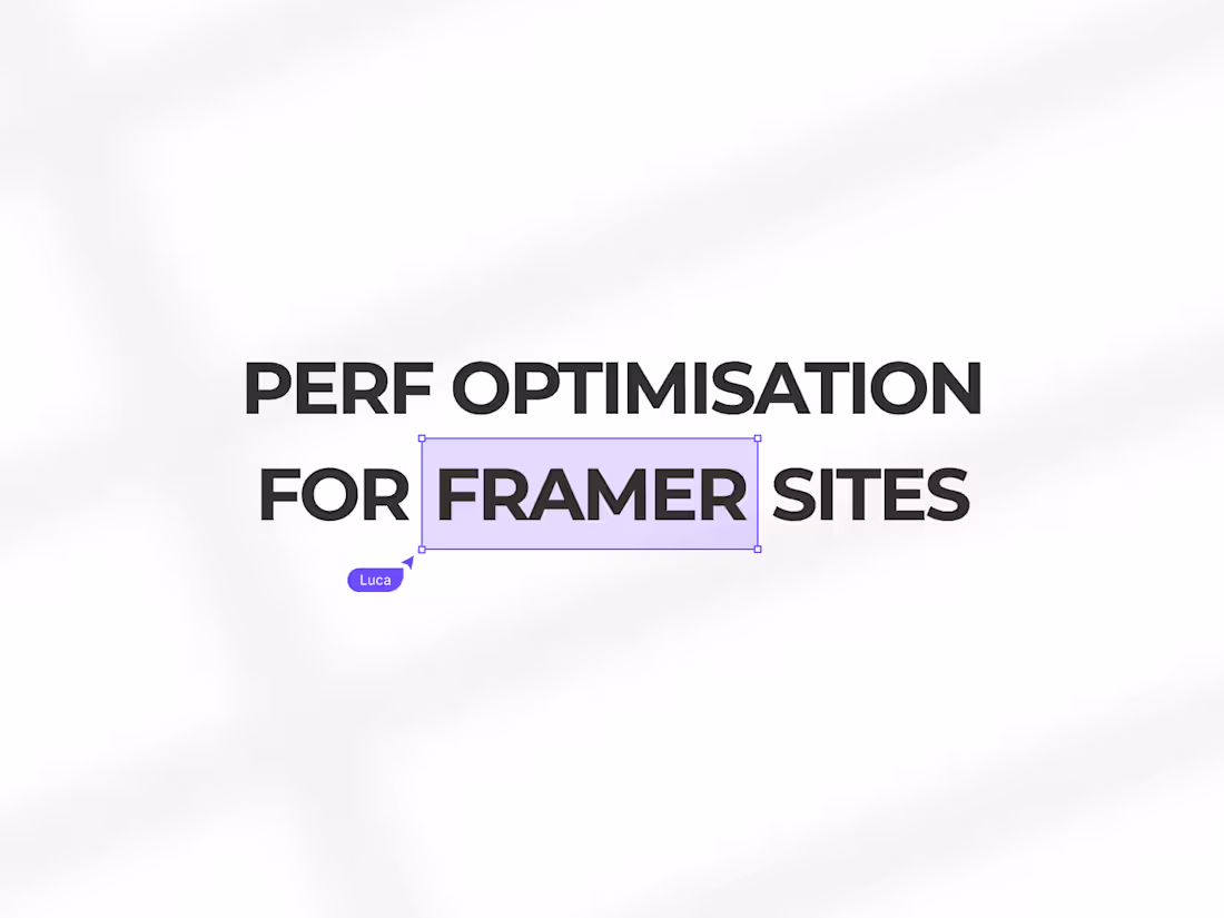 Cover image for Performance optimisation for Framer websites