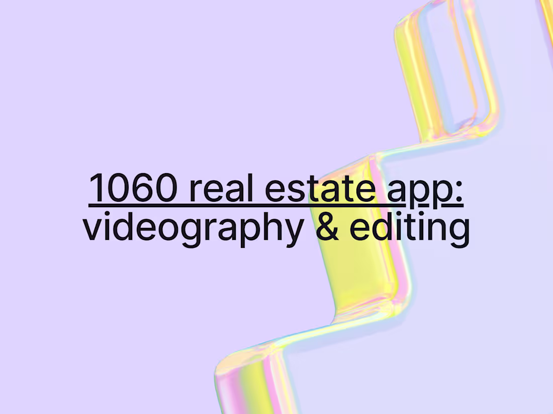 Cover image for 1060 Real Estate App | Video Samples