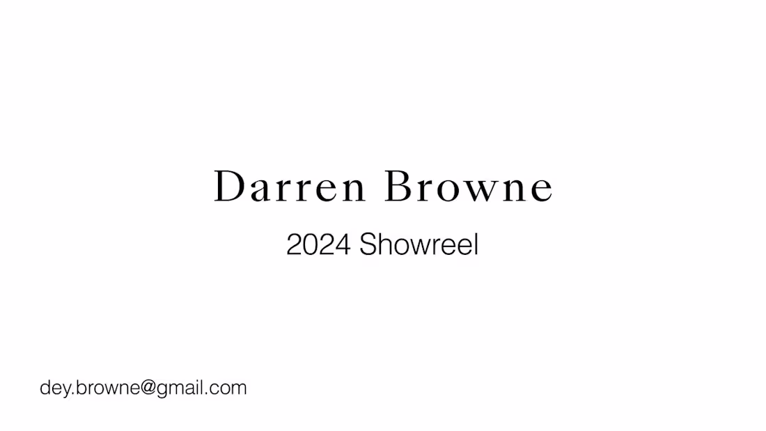 Cover image for Darren Browne 2024 Showreel