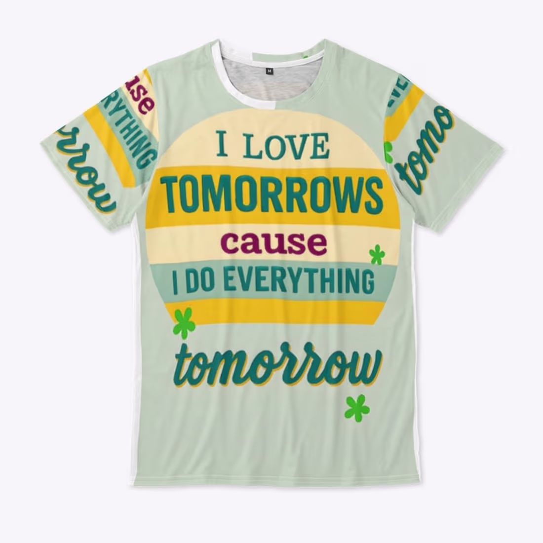 Cover image for Procrastination King Tee - I Love Tomorrows
