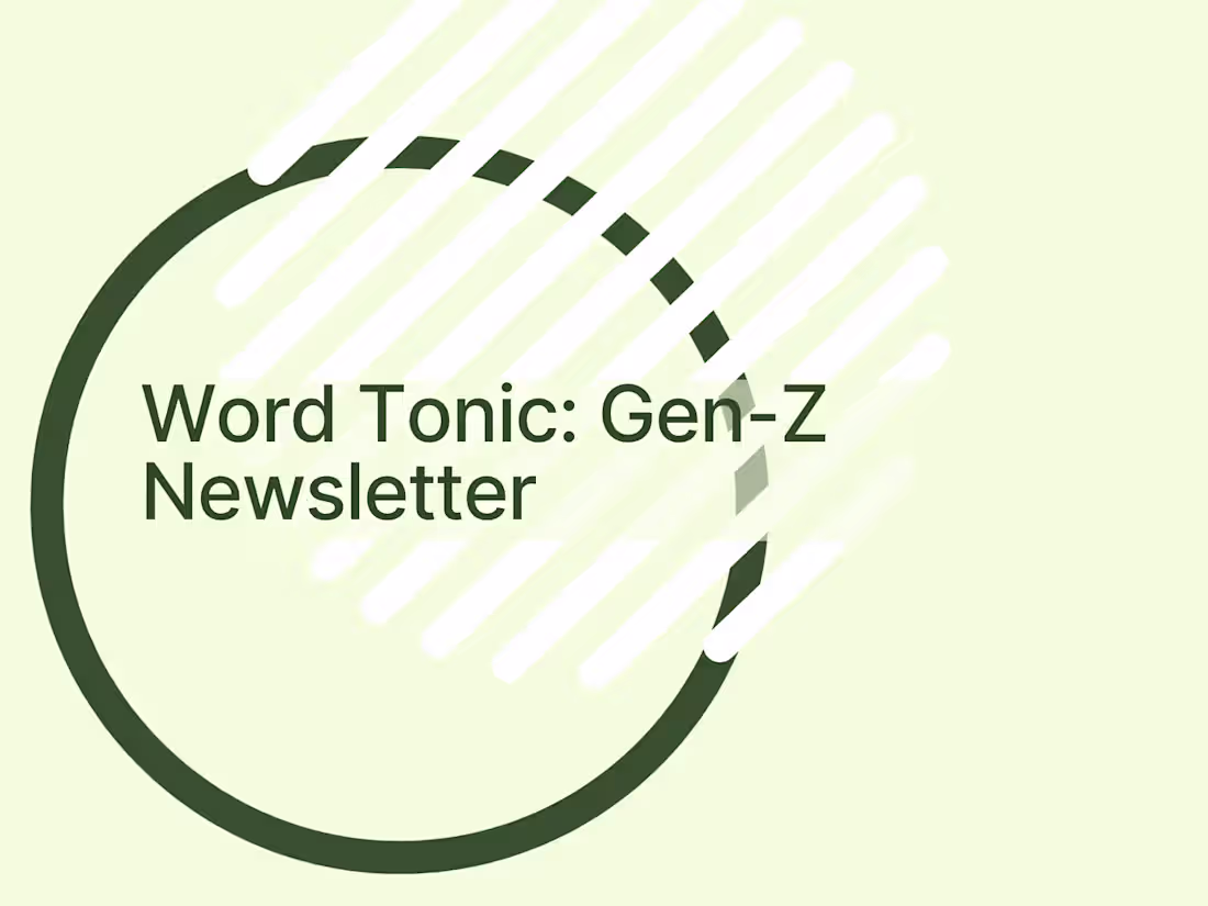 Cover image for Gen-Z Newsletter: Word Tonic