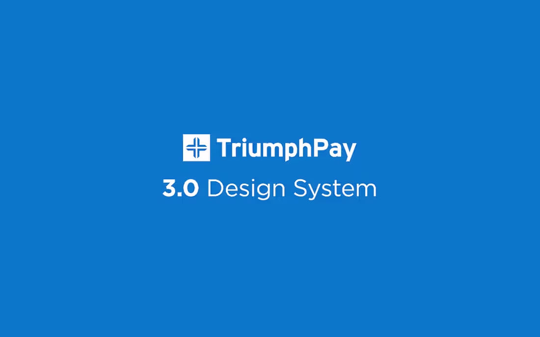 Cover image for TriumphPay: 3.0 Design System