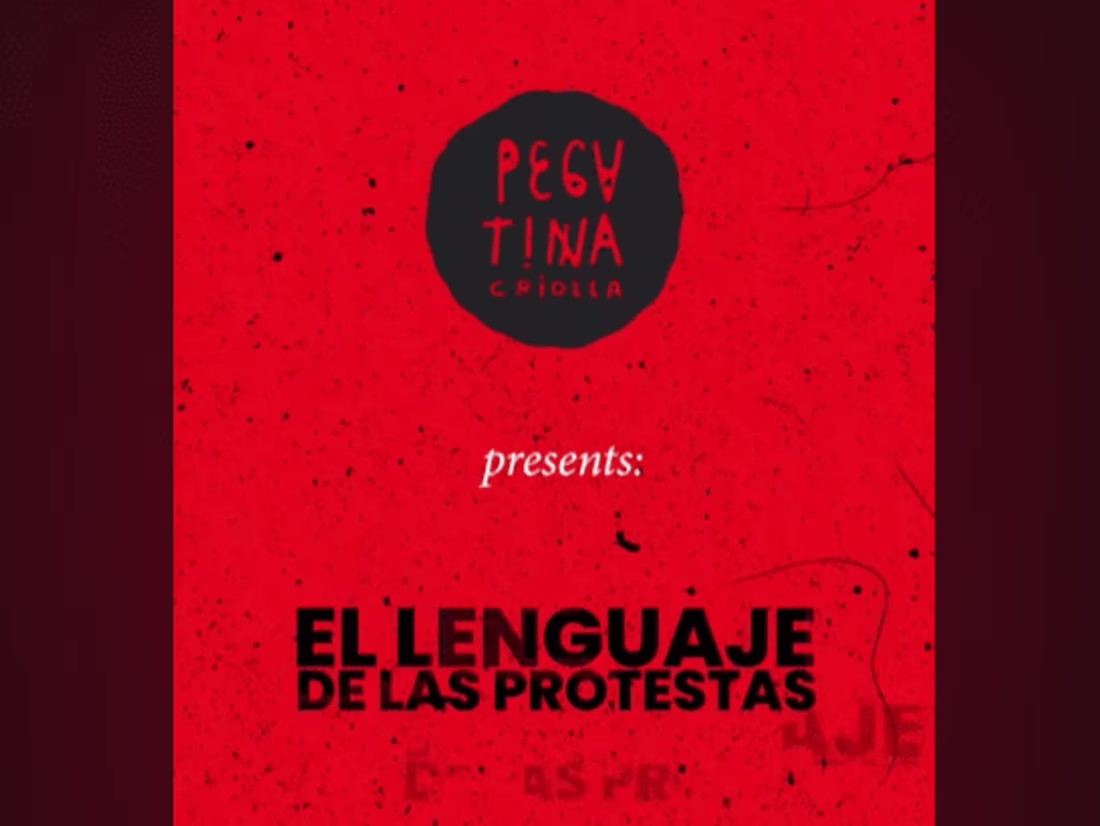 Cover image for THE LANGUAGE OF PROTEST ft. @PegatinaCriolla