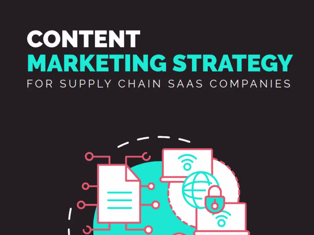 Cover image for Content Marketing Strategy Guide for Supply Chain SaaS Companies