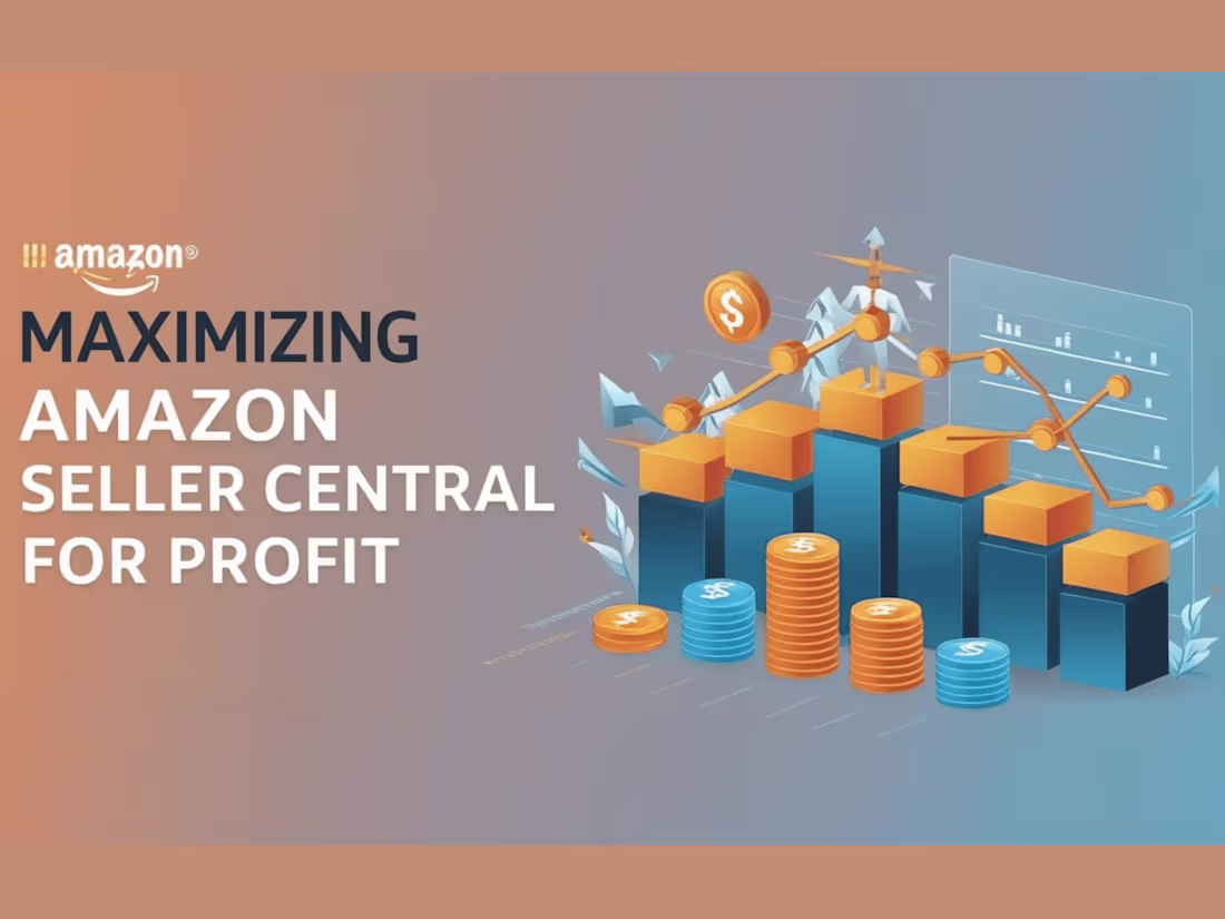 Cover image for Maximising Amazon Seller Central for Profit
