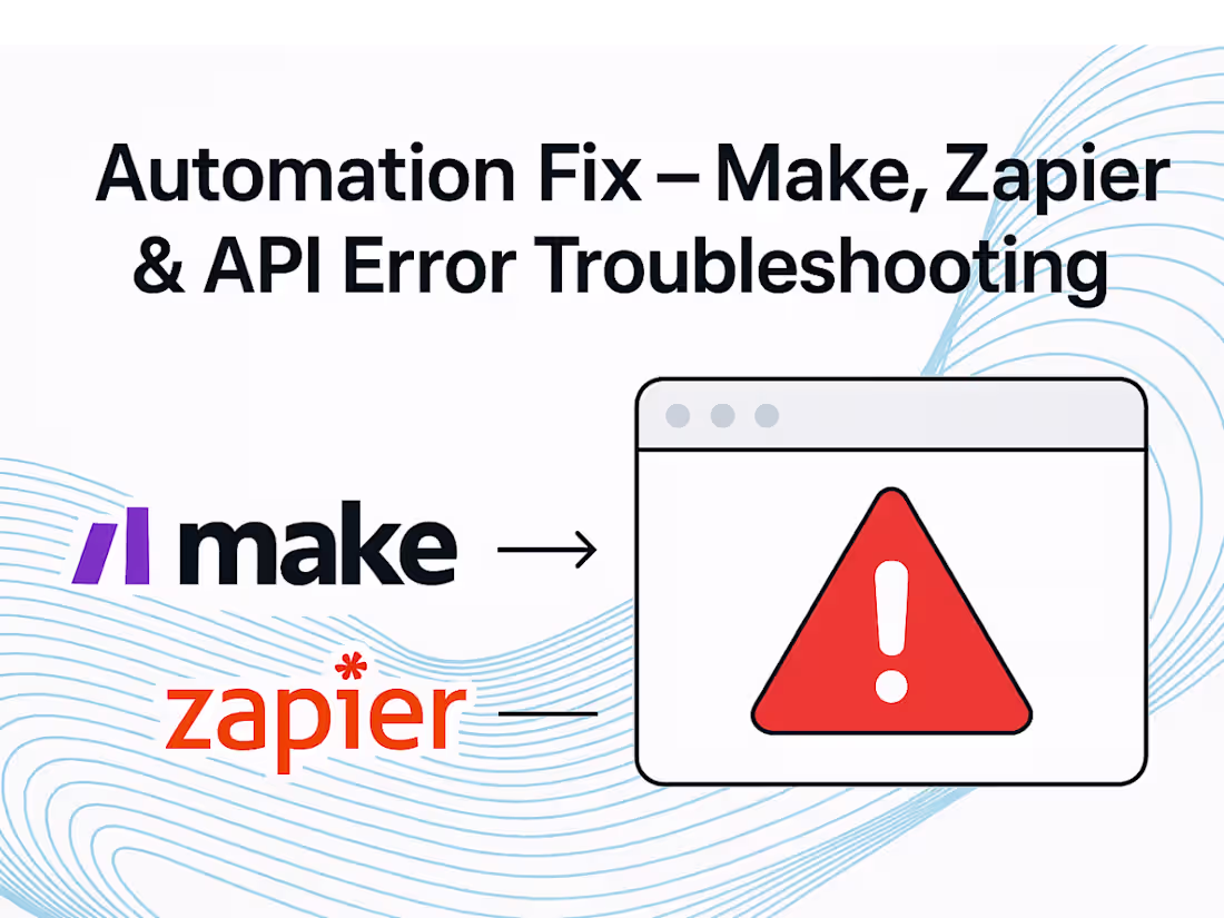 Cover image for Fixing broken Make, Zapier, or API automations — fast and re...