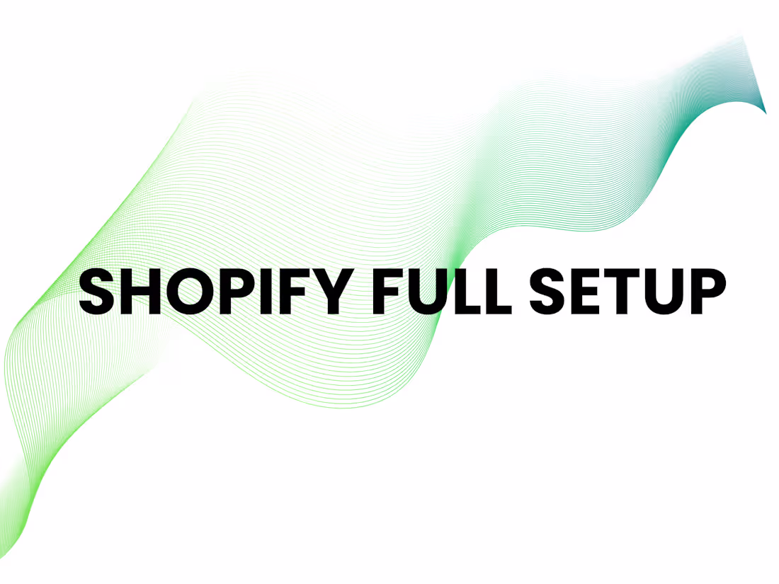 Cover image for Complete Shopify Store Setup & Custom Configuration