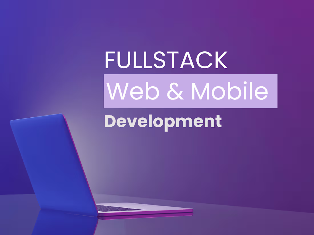 Cover image for Full Stack Web and Mobile App Development