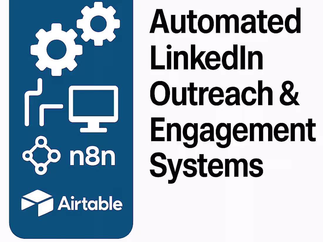 Cover image for Automated LinkedIn Outreach & Engagement Systems
