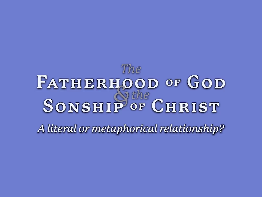 Cover image for The Fatherhood of God & the Sonship of Christ