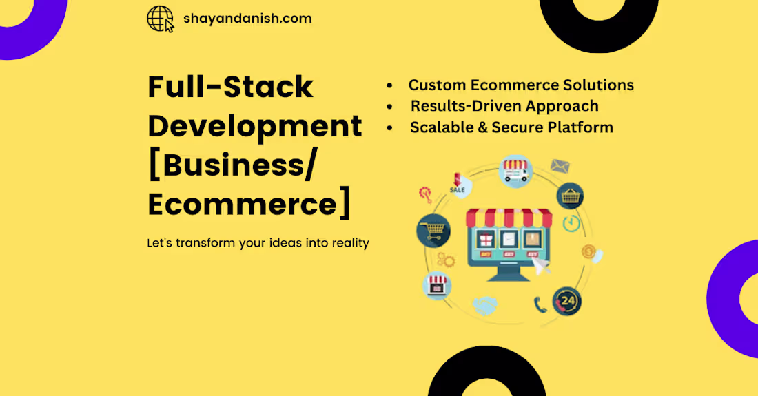 Cover image for Full-Stack Development for Seamless Business & Ecommerce Stores