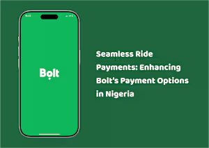 Seamless Ride Payment: Enhancing Bolt's Payment Options