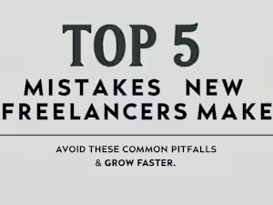 Top 5 Mistakes New Freelancers Make — Sample Blog Post