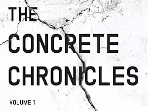 Concrete Chronicles: Volumes 1 and 2 by Dominic R. Brogsdale