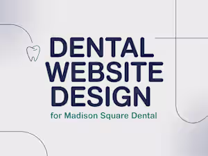 Dental website design for Madison Dental Square Tx.