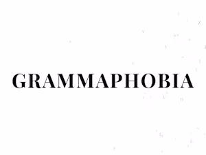 GRAMMAPHOBIA