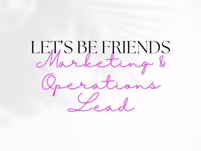 Let's Be Friends Marketing & Operations Lead