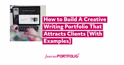 How to Build A Creative Writing Portfolio That Attracts Clients…