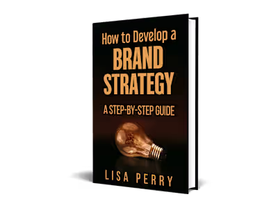 How To Develop A Brand Strategy: A Step-By-Step Guide
