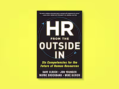 HR from the Outside In: Six Competencies for the Future of Human