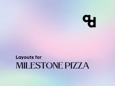 Layouts for Milestone Pizza