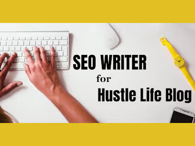 SEO Writer for Hustle Life Blog