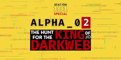 Alpha_02: The Hunt for The King Of Darkweb