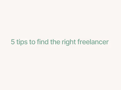 Tips on finding the right freelancer for the job 