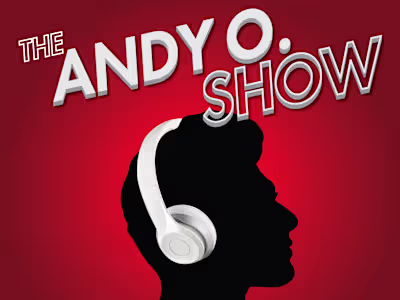 The Andy O. Show Podcast