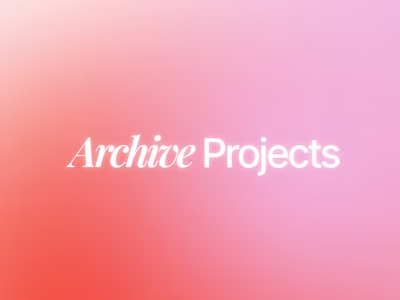Archive Projects 