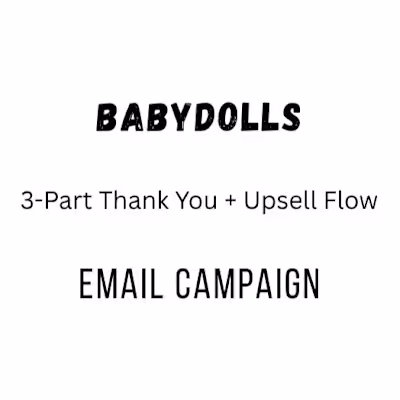 BabyDolls: Thank You + Upsell Email Flow