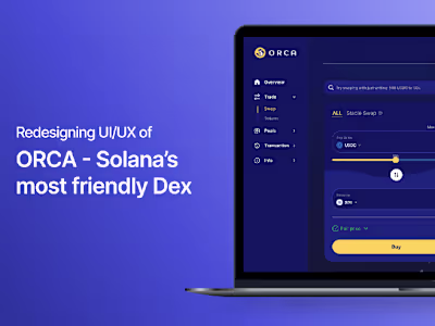 Improving and redesigning the UX/UI for ORCA-Solana’s most user…