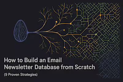 How to Build an Email Newsletter Database from Scratch (9 Proven Strategies)