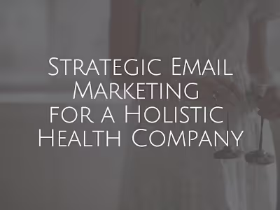 Email marketing copywriting for holistic health company