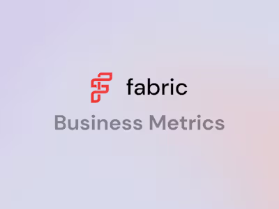 Fabric | Business Metrics | Web App Design
