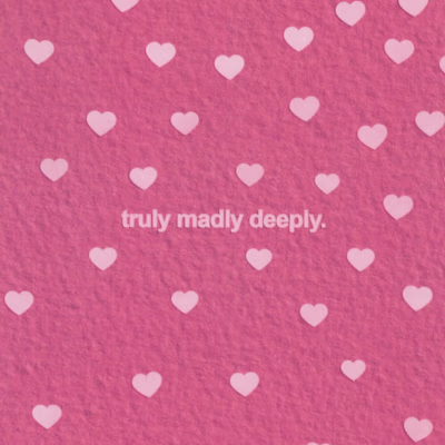 "truly madly deeply" - Poster Design