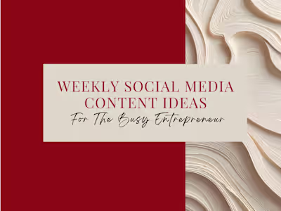 Weekly Content Ideas for The Busy Entrepreneur 