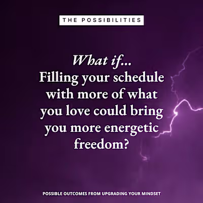 Case Study: How Do We Access More Energetic Freedom?