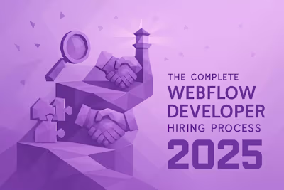 The Complete Webflow Developer Hiring Process: A Step-by-Step Guide for 2025
