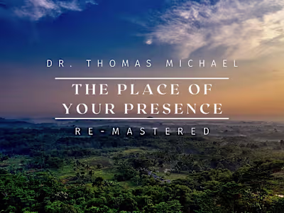The Place Of Your Presence (Re-Mastered)