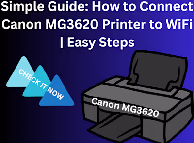 How to Connect Canon MG3620 Printer to Wifi ?