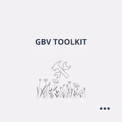 Sustaining the Impact - A Comprehensive GBV Toolkit
