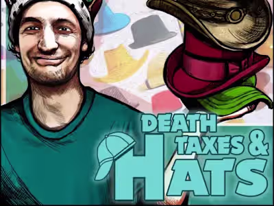 Death, Taxes, and Hats